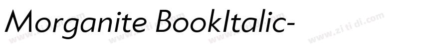 Morganite BookItalic字体转换 Morganite BookItalic字体转换